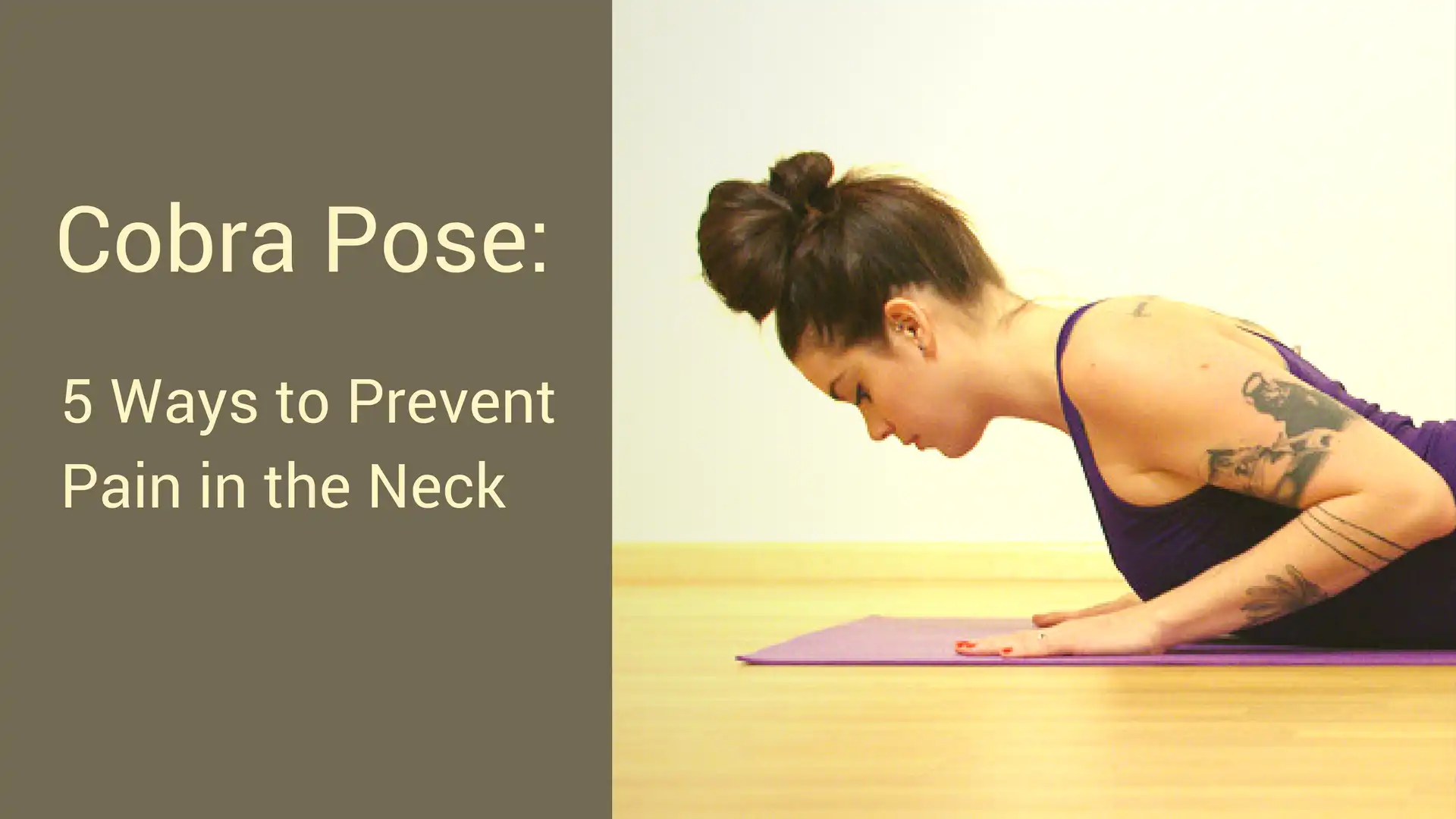 End your workout with Cobra Stretch pose. Since Cobra pose is a