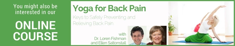 YogaUOnline course with Dr. Loren Fishman and Ellen Saltonstall Yoga for Back Pain: Keys to Safely Preventing and Relieving Back Pain