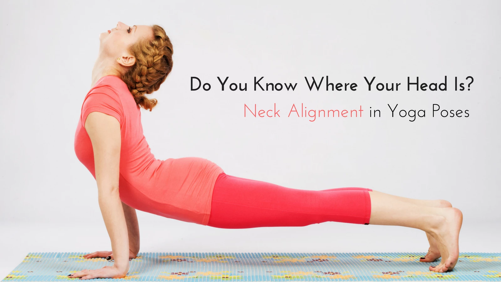 Head Alignment in Yoga: Do You Know Where It Is? - YogaUOnline