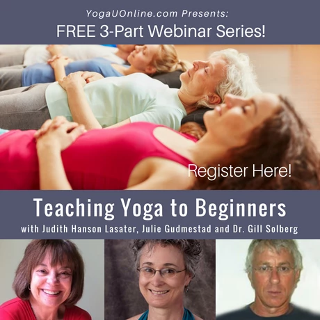 An online course with Judith Hanson Lasater, Julie Gudmestad, and Dr. Gill Solberg: 