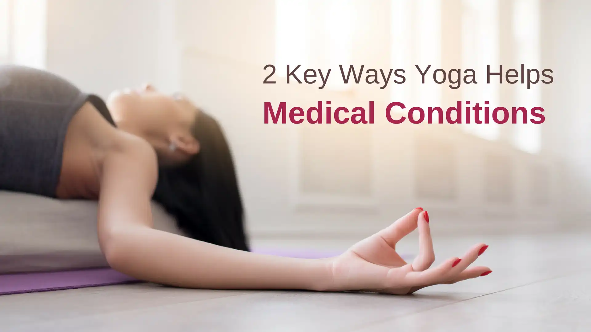 https://media.yogauonline.com/app/uploads/2021/04/06035829/how_yoga_helps_with_medical_conditions.webp