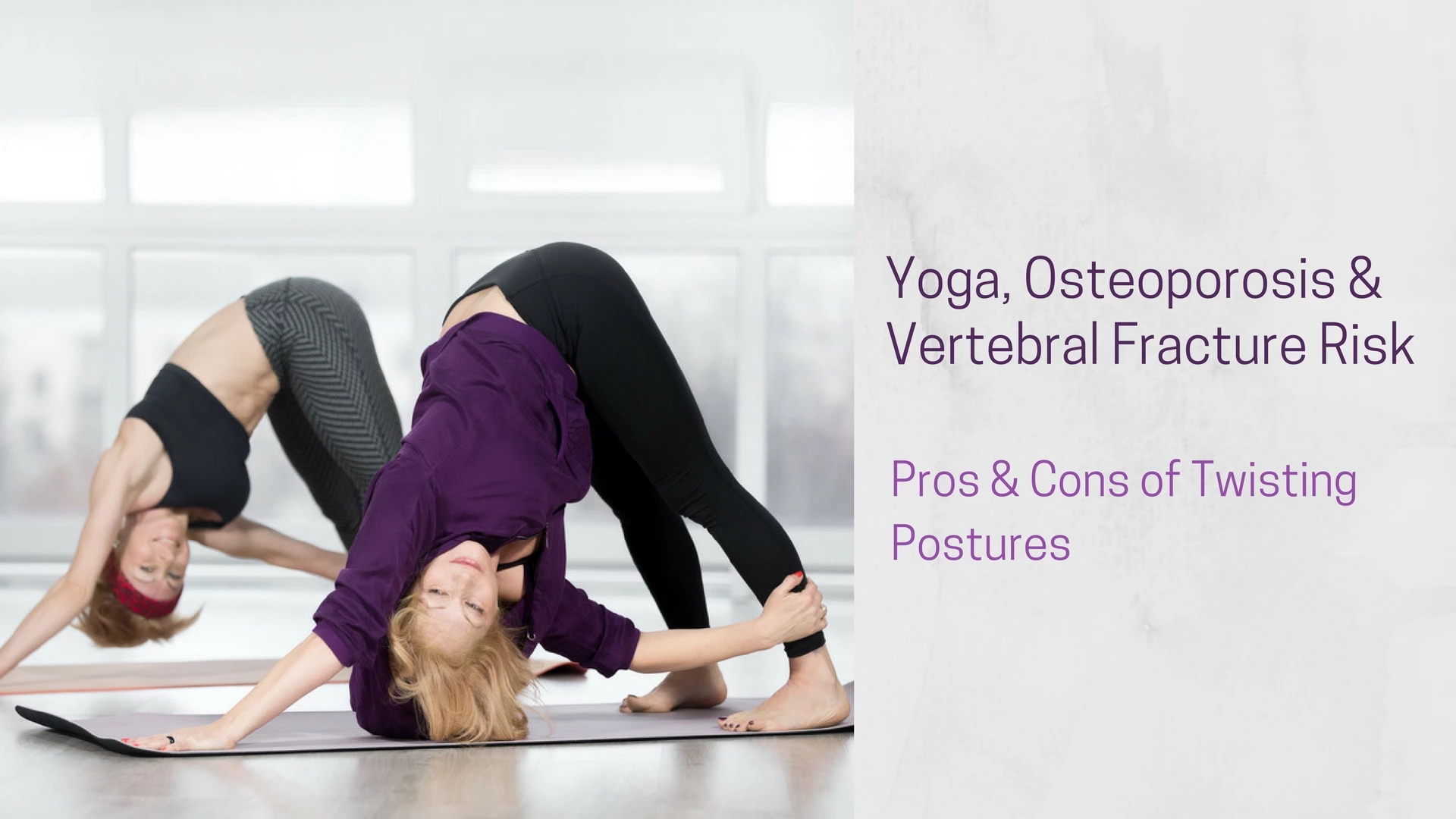 Yoga With Lillah - Key Yoga Poses Help Promote Bone Health and Prevent  Osteoporosis: Dr. Loren Fishman led the first extensive research study on  yoga for osteoporosis back in 2005. Here are