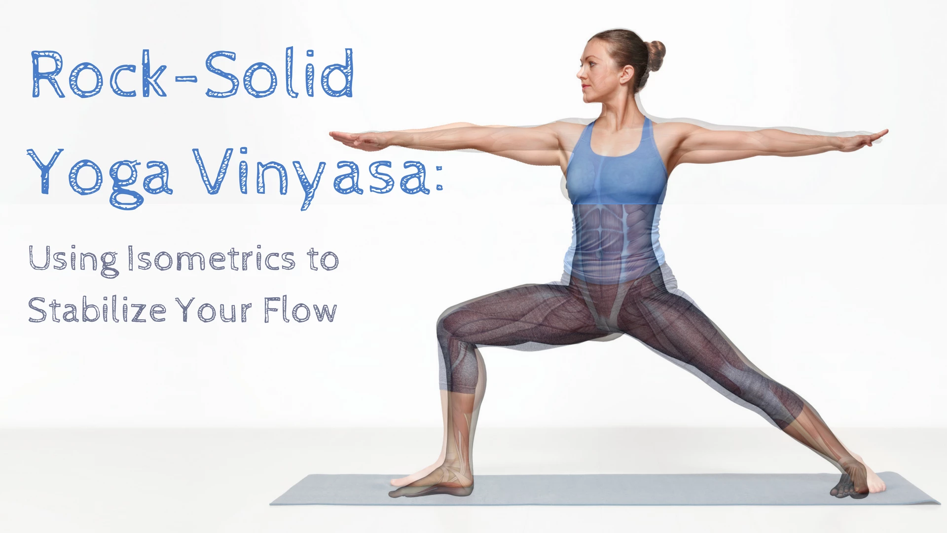 Rock-Solid Yoga Vinyasa: Using Isometrics to Stabilize Your Flow -  YogaUOnline