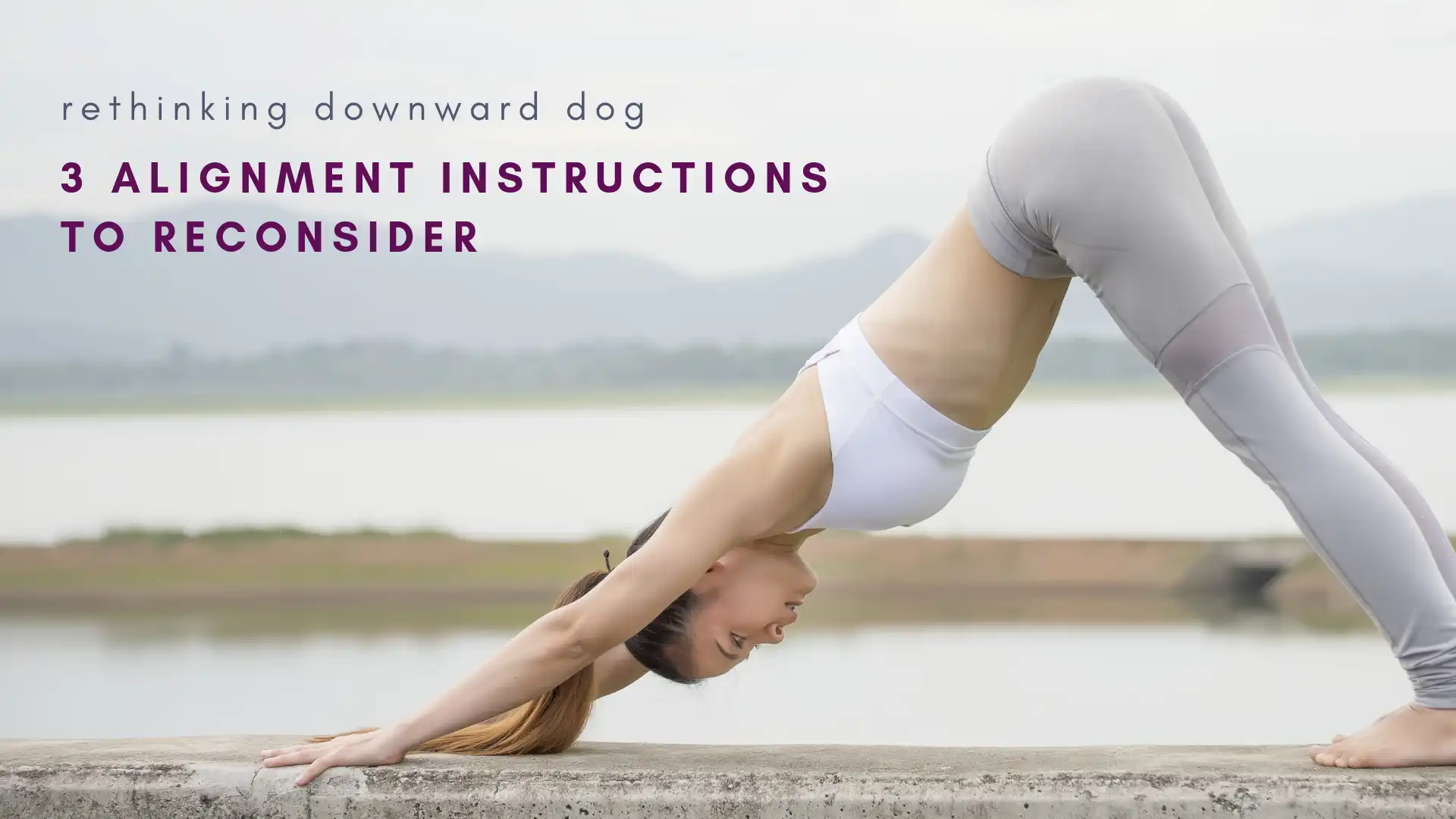 How To Do Downward Dog The Right Way | Yoga Pose Blog – Yoga Society