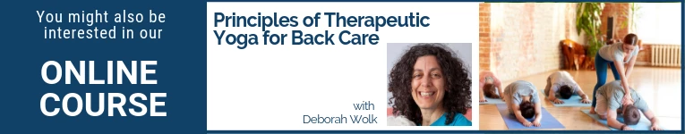 YogaUOnline course with Deborah Wolk Principles of Therapeutic Yoga for Back Care