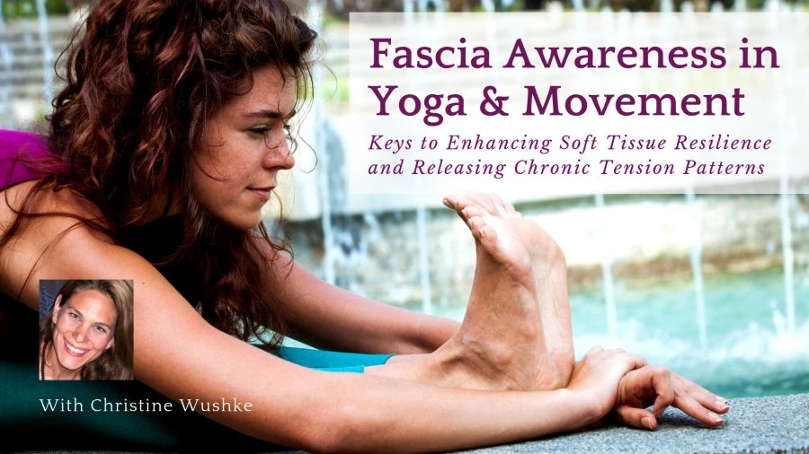 Christine Wushke, YogaU presenter, Yoga and Fascia