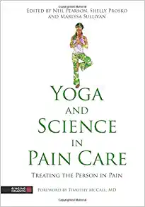 Yoga and Science in Pain Care, Pearson, Prosko and Sullivan, authors, treatment, research, yoga strategies