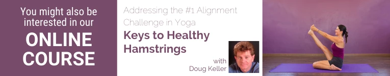 Doug Keller, Yoga Teacher, YogaUOnline Presenter, Keys to Healthy Hamstrings