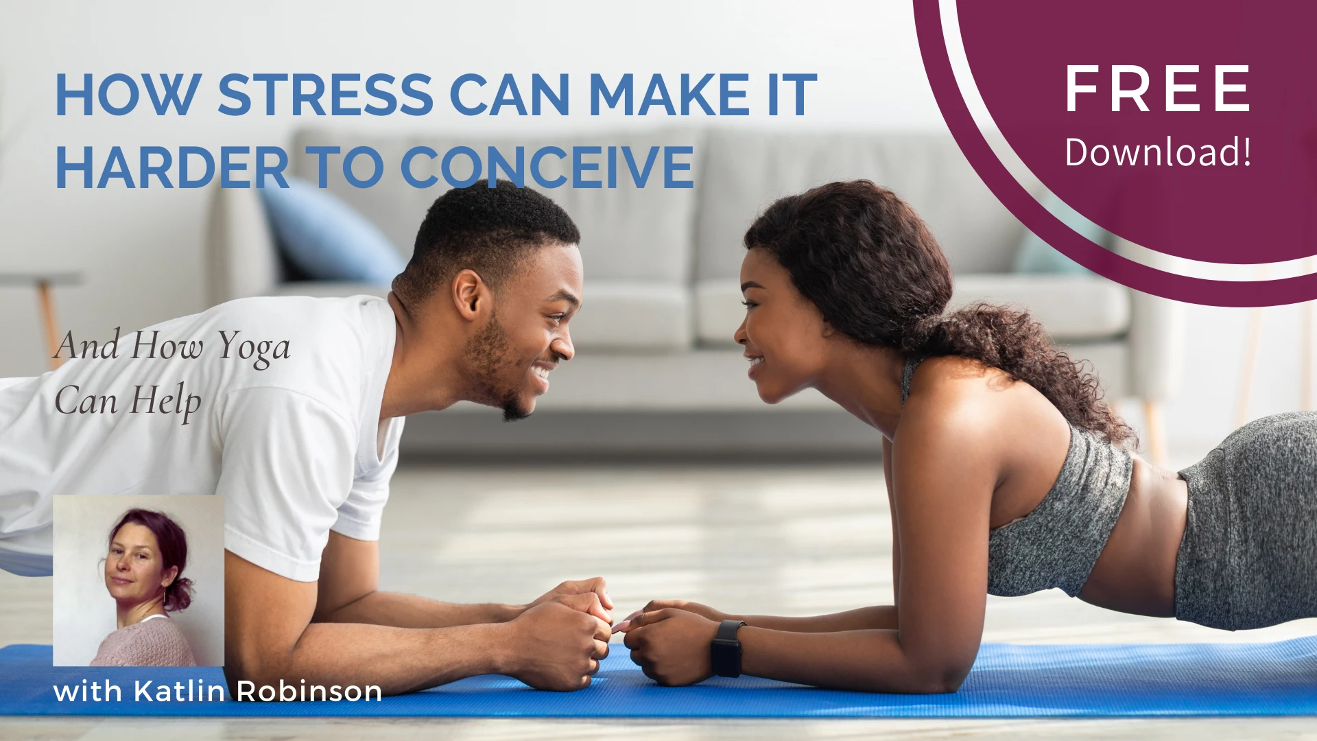 Free Download! How Stress Can Make It Harder to Conceive — And How Yoga