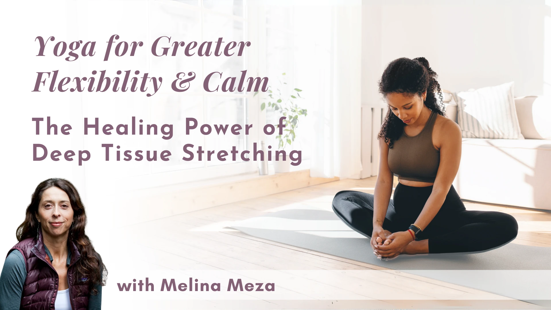Yoga for Greater Flexibility and Calm: The Hidden Power of Deep Tissue Stretching