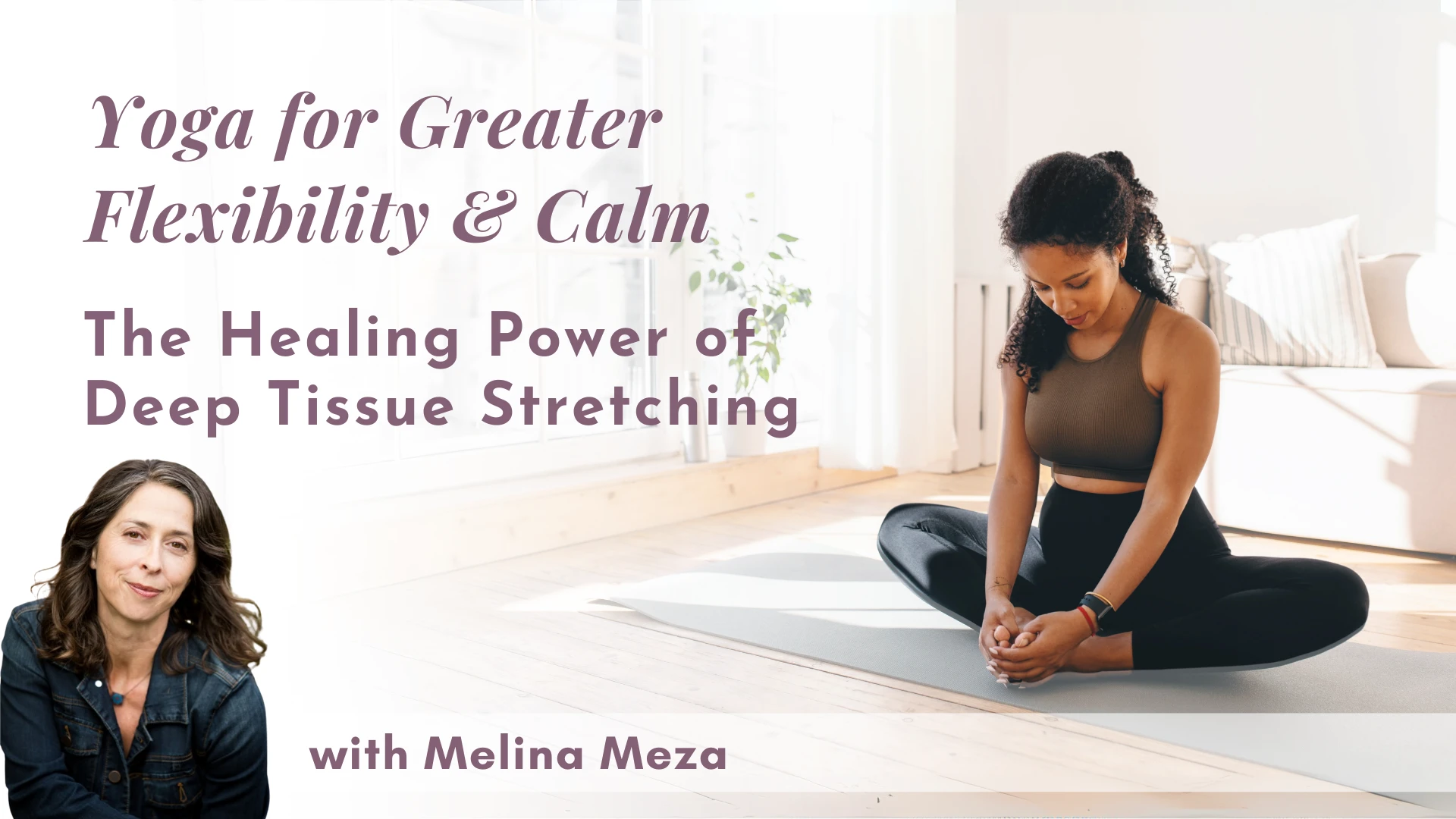 Yoga for Greater Flexibility and Calm: The Hidden Power of Deep Tissue Stretching