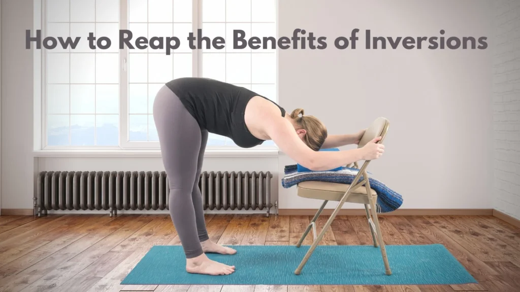 Upside-Down Yoga: The Many Benefits of Inversions