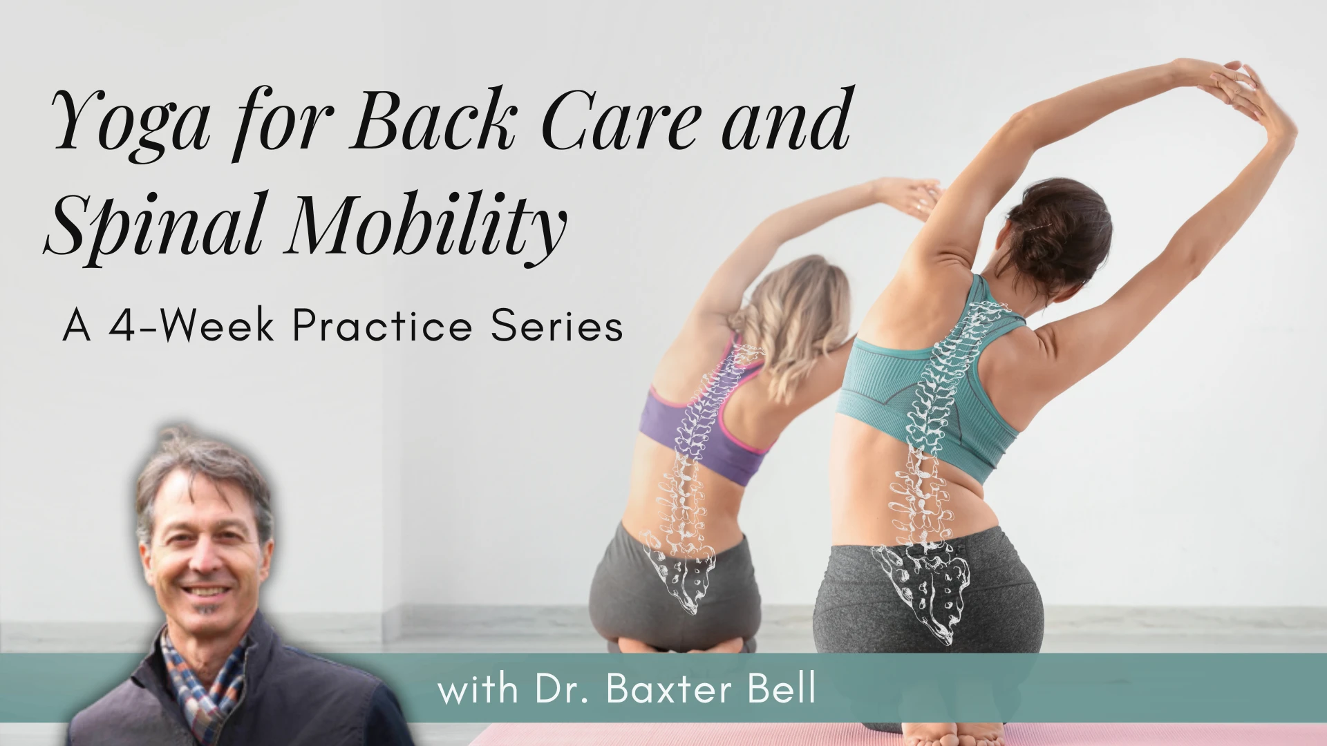 Yoga for Back Care and Spinal Mobility: A 4-Week Practice Series