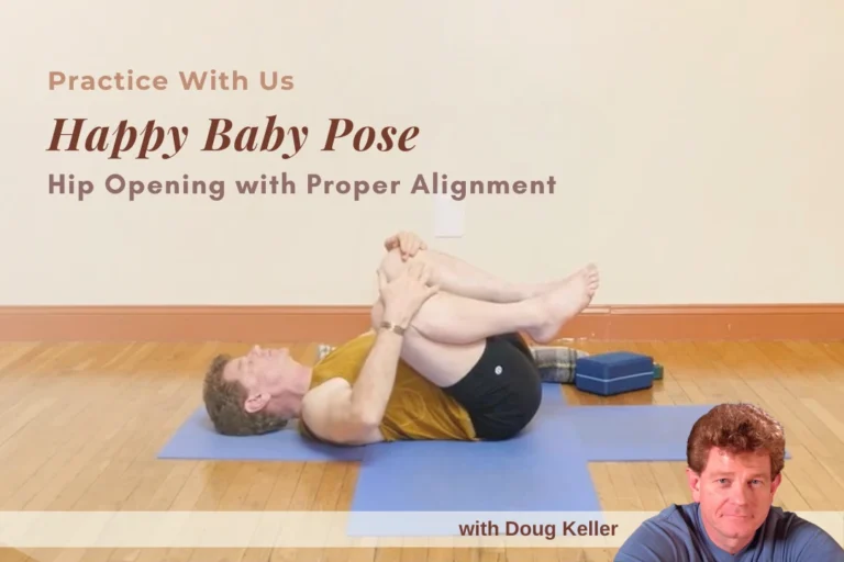 Doug Keller: Happy Baby Pose – Hip Opening with Proper Alignment