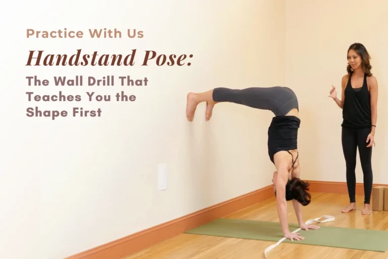 Handstand Pose: The Wall Drill That Teaches You the Shape First