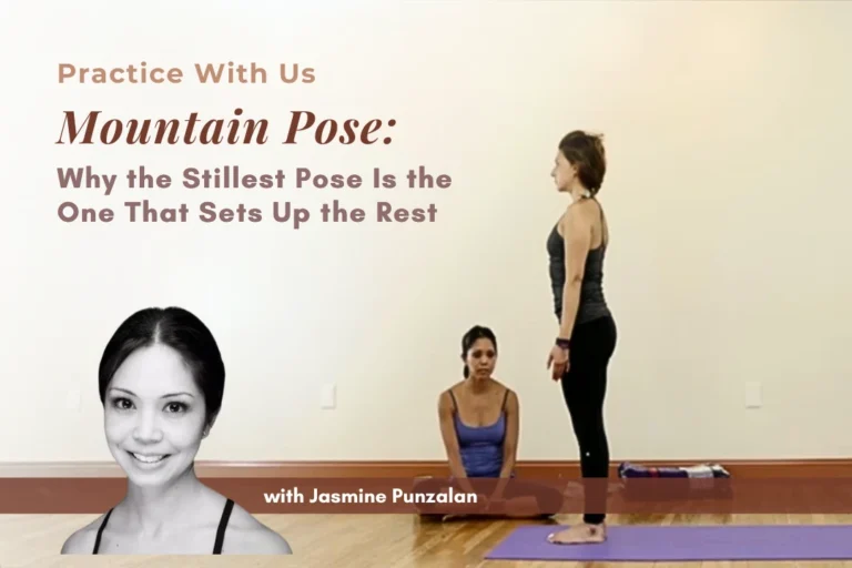 Mountain Pose: Why the Stillest Pose Is the One That Sets Up the Rest