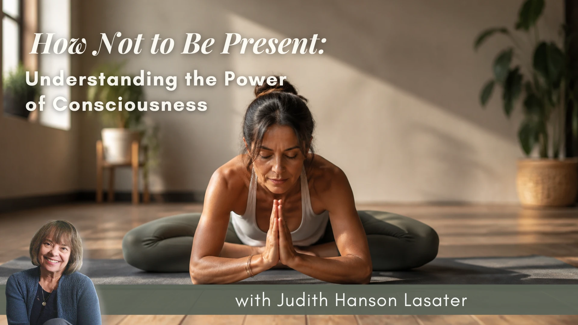 How Not to Be Present: Understanding the Power of Mind and Consciousness